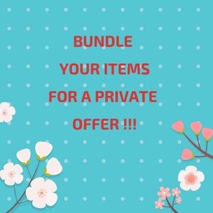 BUNDLE YOUR ITEMS FOR A PRIVATE OFFER